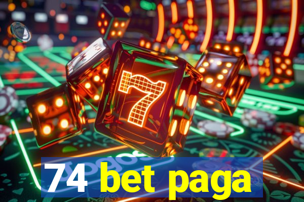 74 bet paga